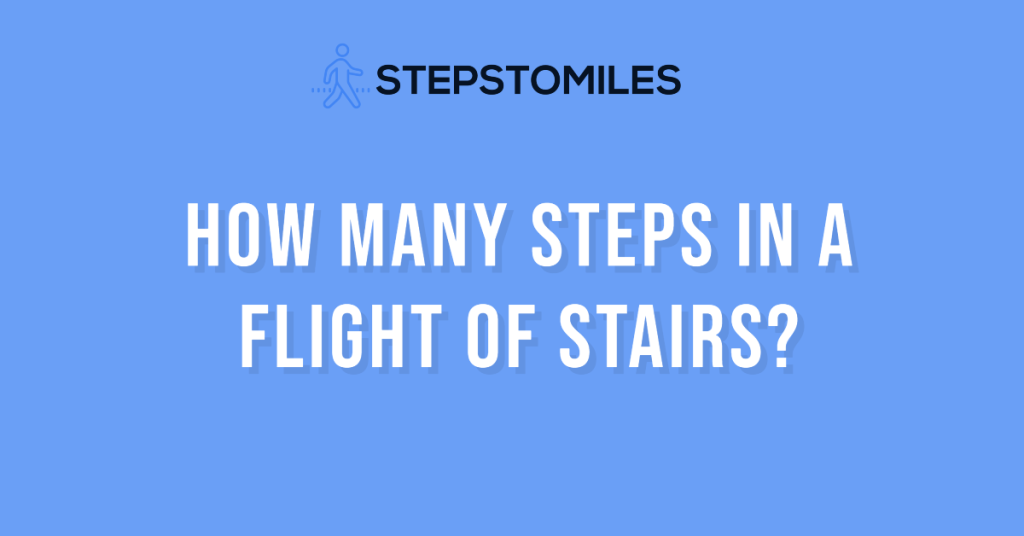 how-many-steps-in-a-flight-of-stairs-a-comprehensive-guide-steps-to